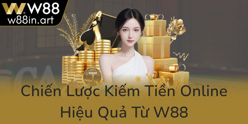 Chien Luoc Kiem Tien Online Hieu Qua Tu W880
