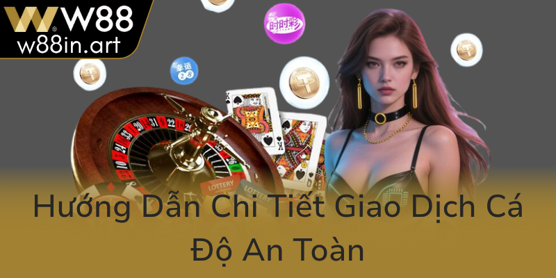 Huong Dan Chi Tiet Giao Dich Ca Do An Toan0