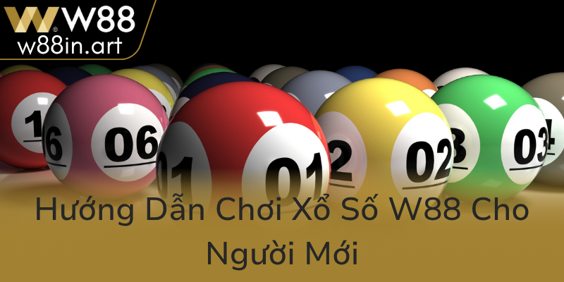 Huong Dan Choi Xo So W88 Cho Nguoi Moi0