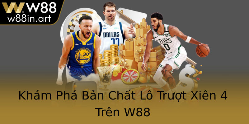 Khám Phá Bản Chất Lô Trượt Xiên 4 Trên W88