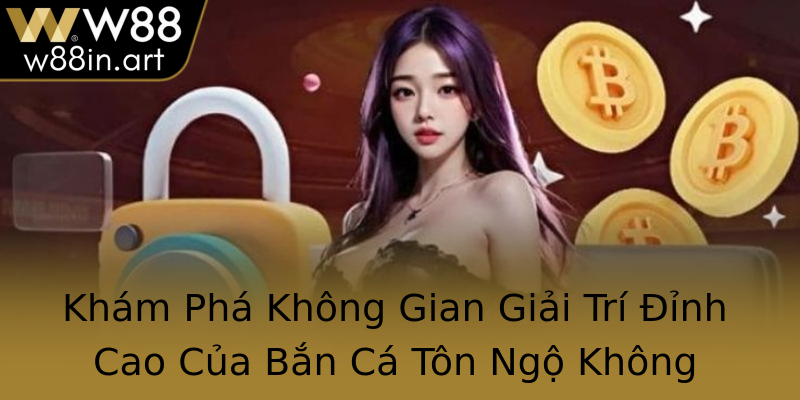 Khám Phá Không Gian Giải Trí Đỉnh Cao Của Bắn Cá Tôn Ngộ Không