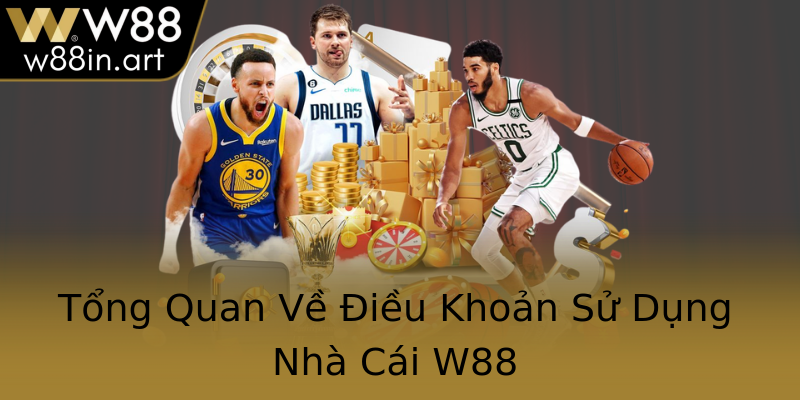 Tổng Quan Về Điều Khoản Sử Dụng Nhà Cái W88 Tổng Quan Về Điều Khoản Sử Dụng Nhà Cái W88