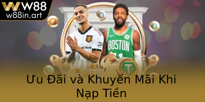 Ưu Đãi và Khuyến Mãi Khi Nạp Tiền Ưu Đãi và Khuyến Mãi Khi Nạp Tiền